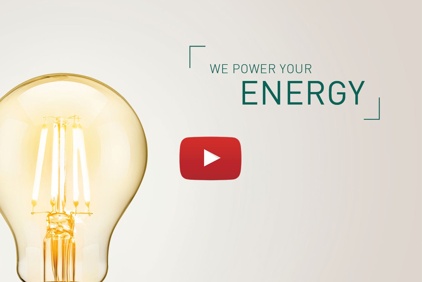 WE POWER YOUR ENERGY