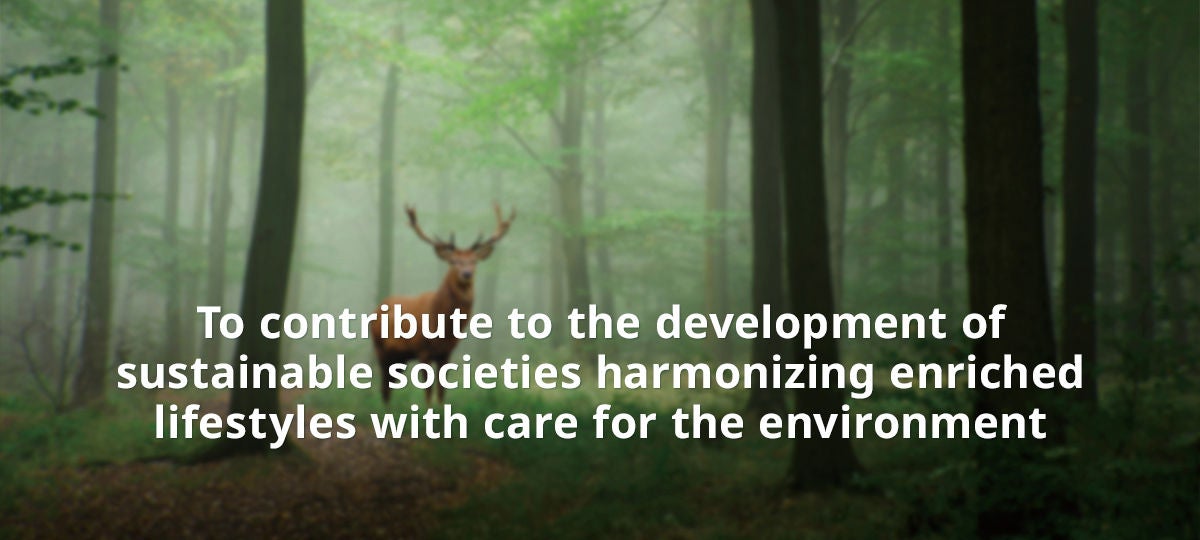 To contribute to the development of sustainable societies harmonizing enriched lifestyles with care for the environment